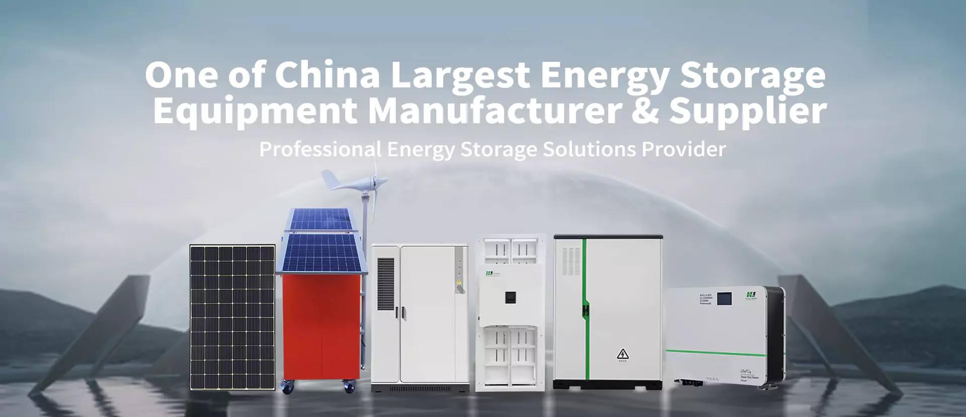 One of China Largest Energy Storage Equipment Manufacturer & Supplier